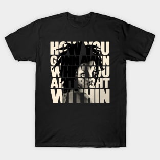 Lauryn Hill "How You Gonna Win, When You Ain't Right Within?" T-Shirt